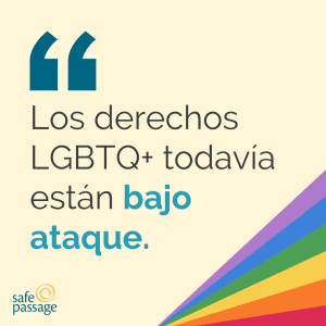 Los derechos LGBTQ+ todavia estan bajo ataque.